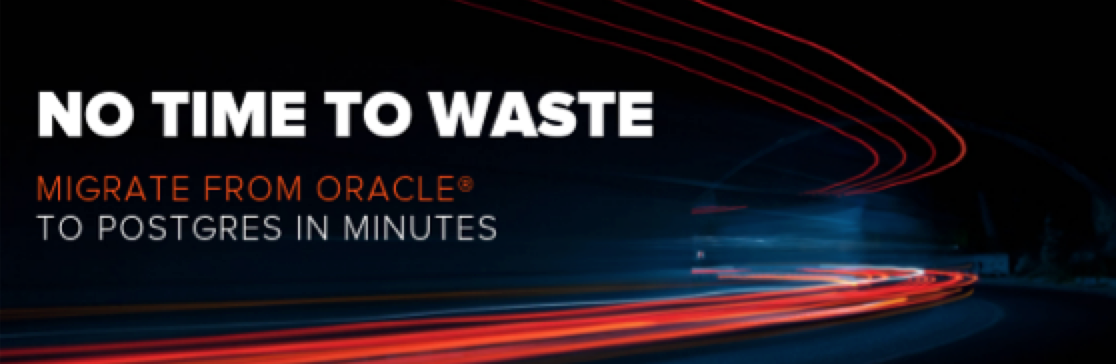 Postgres: The future is now No Time to Waste